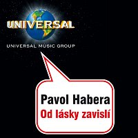 Pavol Habera – Od lasky zavisli