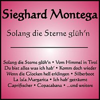 Sieghard Montega – Solang die Sterne glüh'n