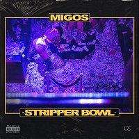 Migos – Stripper Bowl