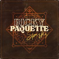 Ricky Paquette – Sparks