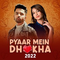 Různí interpreti – Pyaar Mein Dhokha 2022