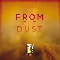 Day One Worship – From The Dust [Live]
