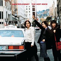 Sleater-Kinney – The Hot Rock (Remastered)