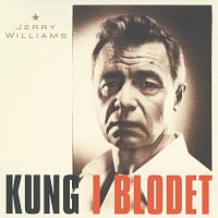 Jerry Williams – Kung i blodet