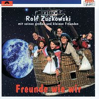 Rolf Zuckowski und seine Freunde – Freunde wie wir