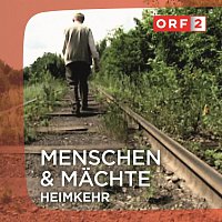 Kurt Adametz – ORF "Heimkehr" - Menschen und Machte