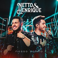 Netto & Henrique – Nosso Sonho [Ao Vivo / Vol. 1]