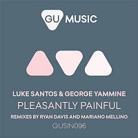 Luke Santos & George Yammine – Pleasantly Painful