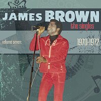 James Brown – The Singles Vol. 7: 1970-1972