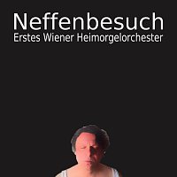 Erstes Wiener Heimorgelorchester – Neffenbesuch