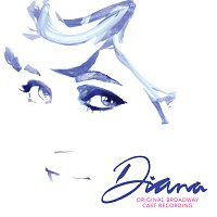 Přední strana obalu CD Diana: The Musical [Original Broadway Cast Recording]