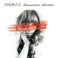 Jannika B – Seuraavaan elamaan