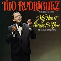 Tito Rodríguez And His Orchestra – My Heart Sings For You