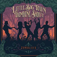 Little Big Town, Trombone Shorty – Jambalaya (On The Bayou)