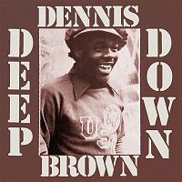 Dennis Brown – Deep Down