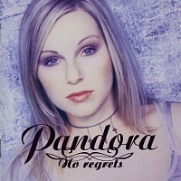 Pandora – No Regrets