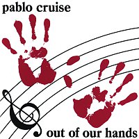 Pablo Cruise – Out Of Our Hands