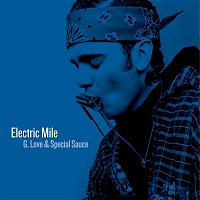 G. Love & Special Sauce – Electric Mile