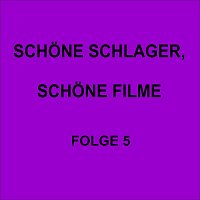 Přední strana obalu CD Schöne Schlager, schöne Filme Folge 5