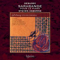 Steven Osborne – Debussy: Pour le piano, CD 95: II. Sarabande
