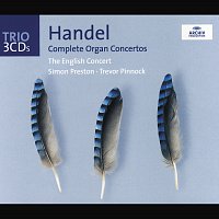Simon Preston, The English Concert, Trevor Pinnock – Handel: The Organ Concertos