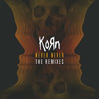 Korn – Never Never: The Remixes