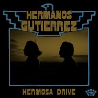 Hermanos Gutiérrez – Hermosa Drive