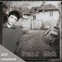 Petr Muk – Petr Muk (2017 Remastered)