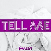 Smallest – Tell Me - Single