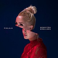 Pihlaja – Hengitan edelleen