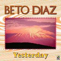 Beto Díaz – Yesterday