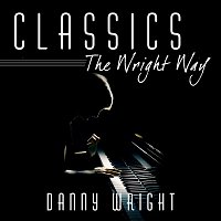 Danny Wright – Classics: The Wright Way