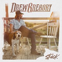 Drew Gregory – Stuck