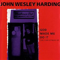 John Wesley Harding – God Made Me Do It: The Christmas EP