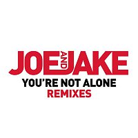 Joe, JAKE – You're Not Alone (Cahill Club Mix)