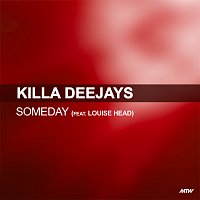 Killa Deejays, Louise – Some Day