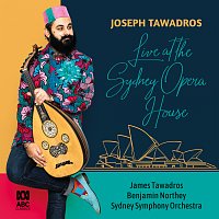 Joseph Tawadros, James Tawadros, Sydney Symphony Orchestra, Benjamin Northey – Constantinople [Live At The Sydney Opera House]