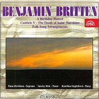 Různí interpreti – Benjamin Britten (A Birthday Hansel, Canticle V.- The Death Of Saint Narcissus, Folk Songs Arrangements FLAC