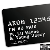 Akon, Lil Wayne, Young Jeezy – I'm So Paid