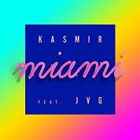 Kasmir, JVG – Miami