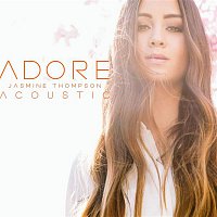 Jasmine Thompson – Adore (Acoustic)