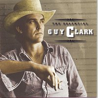 Guy Clark – The Essential Guy Clark