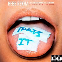 Bebe Rexha – That's It (feat. Gucci Mane & 2 Chainz)