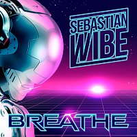 Sebastian Wibe – Breathe