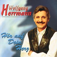 Wolfgang Herrmann – Hor auf Dein Herz