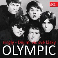 Olympic – Singly (1965-68) Dej mi víc své lásky...