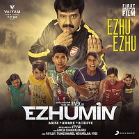 Anirudh Ravichander – Ezhu Ezhu (From "Ezhumin")