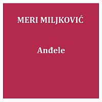 Meri Miljković – Anđele