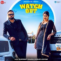 Gurpreet Khaira, Gurlez Akhtar – Watch Out