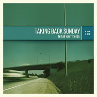 Taking Back Sunday – Tell All Your Friends [Remastered]